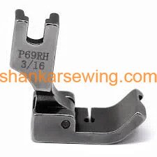 P69RH 3/16 FOOT RIGHT Side Dori Piping Foot for Industrial Sewing Machine 