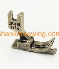 SP18L 1/16 FOOT SP18L 1/16Hinged Presser Foot RIGHT Guide Lock-Stitch with HIGH Shank And Presser Foot 